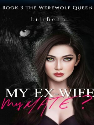 cover image of My Ex-wife, My Mate?
